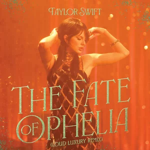 The Fate of Ophelia (Loud Luxury Remix) artwork