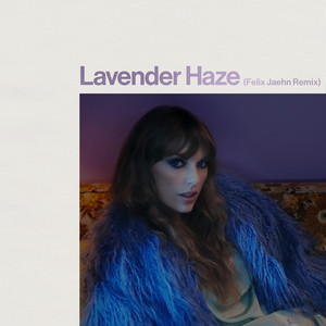 Lavender Haze (Felix Jaehn Remix) artwork