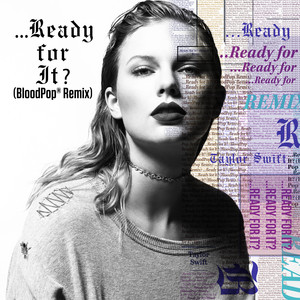 ...Ready For It? (BloodPop® Remix) artwork