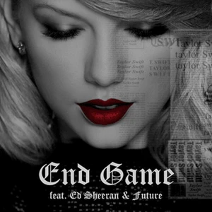 End Game - Taylor Swift
