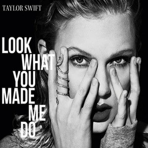 Look What You Made Me Do - Taylor Swift
