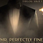 Mr. Perfectly Fine - Taylor Swift (Fearless)